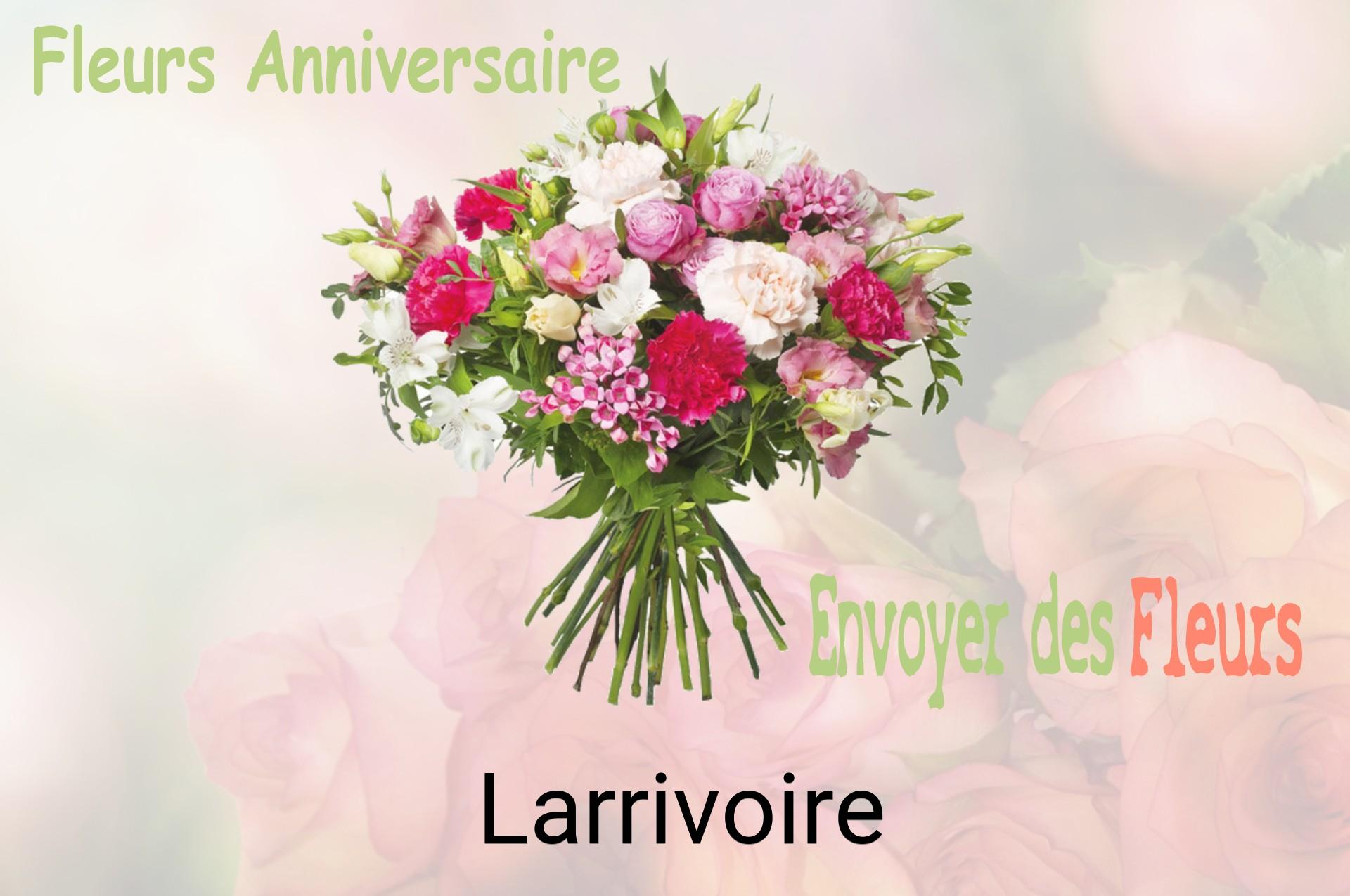 Bouquet de fleurs d’anniversaire livré à Larrivoire